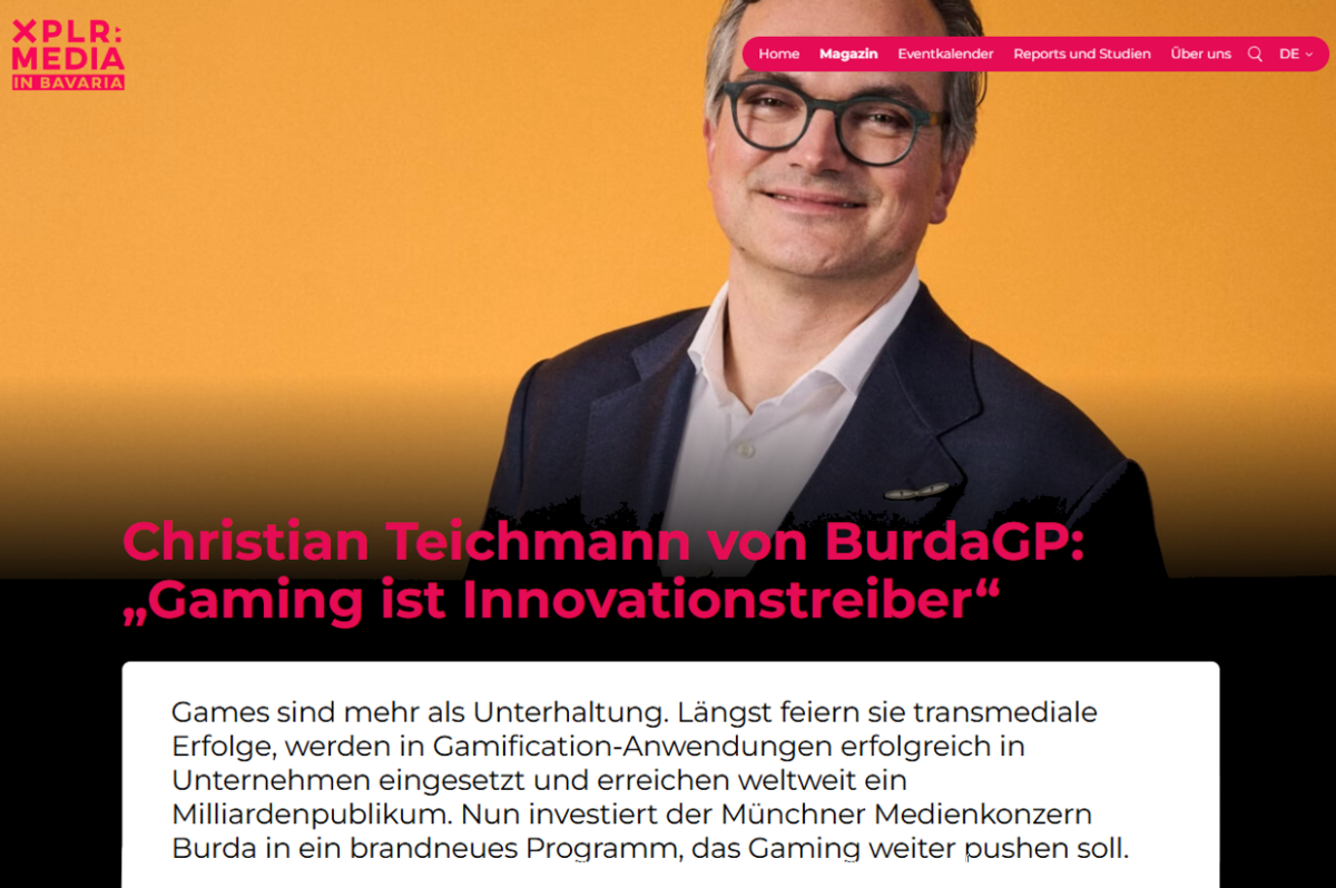 Christian Teichmann von BurdaGP: „Gaming ist Innovationstreiber“ – Für XPLR: MEDIA