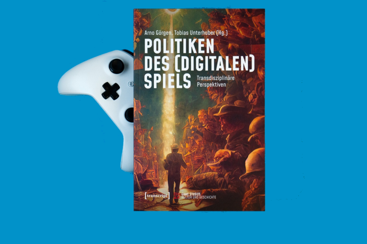 Mein Beitrag im Sammelband „Politiken des (digitalen) Spiels“